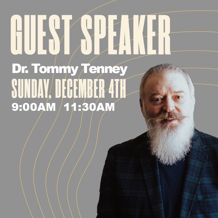 Sunday Worship Experience

Dr. Tommy Tenney

Sunday, December 4th | 9am & 11:30am
